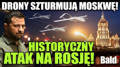 MOSKWA ZAATAKOWANA! NAJWIĘKSZY NALOT DRONÓW HISTORII WOJNY
