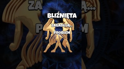 BLIŹNIĘTA  zagadują problem  #shorts #miłość #relacje #horoskop #astrologia #związki #bliźnięta