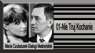 30-1. Maria Czubaszek-Dialogi Małżeńskie-01-Nie Truj Kochanie-
