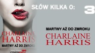 Słów kilka #3 Martwy aż do zmroku (Charlaine Harris)