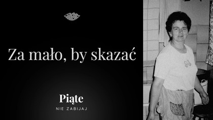Za mało, by skazać.  Urszula Bartelik | Stężyca | #5NZ 241