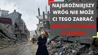 Tego nie może Ci zabrać nawet wojna.  Mocna historia