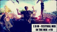 ♪ In The Mix #19 | EDM - FESTIVAL MIX ♪ - Y&T