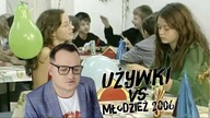Przemyślenia Niekrytego Krytyka: UŻYWKI vs MŁODZIEŻ 2006