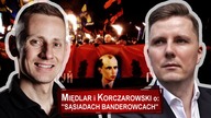 Międlar i Korczarowski o sąsiadach banderowcach