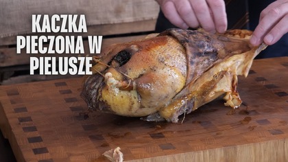 Świąteczna kaczka zawijana w pieluchę / Oddaszfartucha