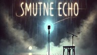 Smutne Echo