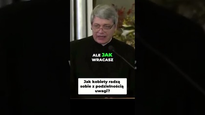 Jak Kobiety Radzą Sobie z Podzielnością Uwagi #pawlukiewicz