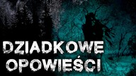 Dziadkowe opowieści - CreepyPasta Lektor PL
