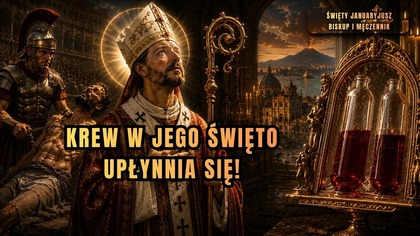 Jego krew staje się płynna.  Św.  Januaryjusz | 19 września (Audiobook)
