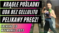TRENING 10 - BRAZYLIJSKIE POŚLADKI, JĘDRNE UDA, POPRAWA POSTAWY | Nie tylko dla Kobiet w Ciąży