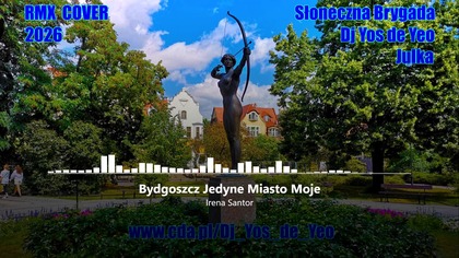 Julka ( Dj Yos de Yeo ) Irena Santor - Bydgoszcz Jedyne Miasto Moje Cover 2026