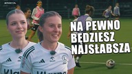 DZIEWCZYNY Z LEGII.  Faceci nas lekceważą