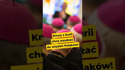 Knury z Kurii chcą wsadzać do więzień Polaków! #episkopat #biskupi #Kościółkatolicki #katolicyzm