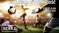 [DV: 2/10] Piłkarska WYTRWAŁOŚĆ