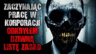 Zaczynając pracę w korporacji odkryłem dziwną listę zasad | Creepypasta Horror Historie z Lektorem