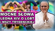 MOCNE SŁOWA LEONA XIV O LG*T i MSZY TRYDENCKIEJ