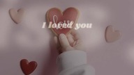 I love you, I miss you 