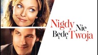 Nigdy nie będę twoja (2007) [Lektor PL]