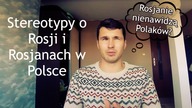 5 stereotypów o Rosji i Rosjanach w Polsce!