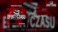 09. Efekt Czasu - Nasza podróż
