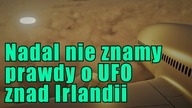 Zagadkowa obserwacja UFO.  Co takiego widzieli irlandzcy piloci?