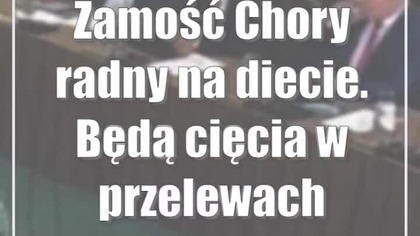 Zamość: Chory radny na diecie.  Będą cięcia w przelewach