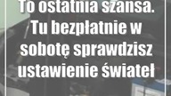 To ostatnia szansa.  Tu bezpłatnie w sobotę sprawdzisz ustawienie świateł w pojeździe