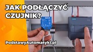 Jak podłączyć czujnik do PLC? www. PodstawyAutomatyki pl