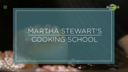 Szkoła gotowania Marthy Stewart S01E01