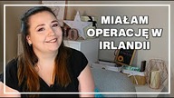 MIAŁAM OPERACJĘ - story time