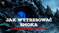 WESTEROWSKIE IMPRESJE #5 | Jak wytresować smoka + KONKURS