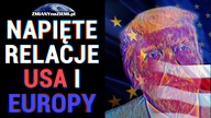 Napięcia między USA a Europą ROSNĄ w 2025 roku!