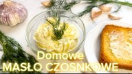 Domowe MASŁO CZOSNKOWE do grzanek z grilla i nie tylko