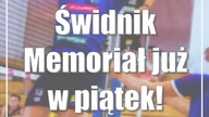 Świdnik: Memoriał już w piątek!