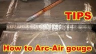 GOUGING TECHNIQUES With Arc-Air - Tips For Welders and Fabricators