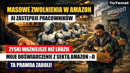 Masowe zwolnienia w Amazon! | AI zastępuje pracowników! | Zyski ważniejsze niż ludzie