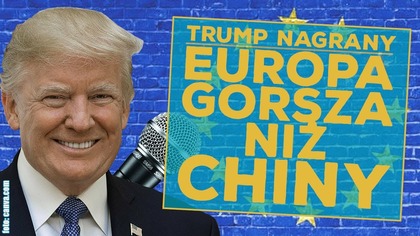 Taśmy Trumpa! Co myśli o Unii Europejskiej, Polsce i Ukrainie?