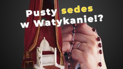 Pusty sedes w Watykanie!?