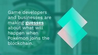 Pokémon Enters Blockchain Gaming: Searches Web3 Expert