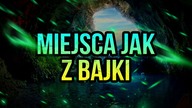 8 MIEJSC NA SWIECIE, KTORE WYGLADAJA JAK Z BAJKI