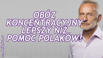 W obozie bezpieczniej, niż wśród Polaków. Rewolucyjna teza prof. Żbikowskiego!
