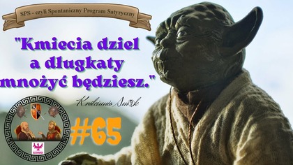 SPS# 65 pt.  Kmiecia Dziel a Długkaty Mnożyć Będziesz. 