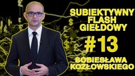 Subiektywny Flash Giełdowy Sobiesława Kozłowskiego #13