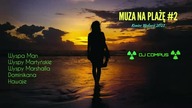 MUZA NA PLAŻĘ #2 | Koniec Wakacji 2021 | Wyspa Man, Wyspy Martyńskie, Wyspy Marshalla, Dominikana, H