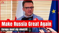 Hołownia: Europa musi się obudzic, bo będziemy mieli projekt Make Russia Great Again