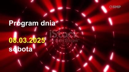 SMP - Program dnia (08. 03. 2025)