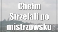 #Chełm: Strzelali po mistrzowsku