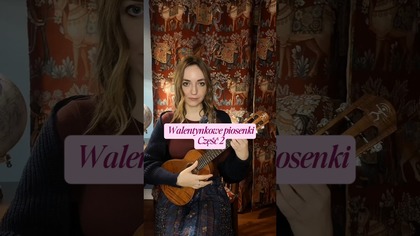 Walentynkowe piosenki - Część 2