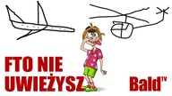 NIE UWIERZYSZ JAKA BYŁA PRZYCZYNA (PRAWDOPODOBNIE)